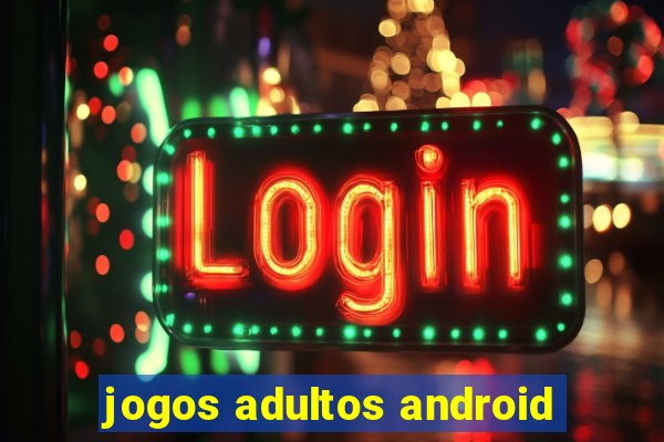 jogos adultos android